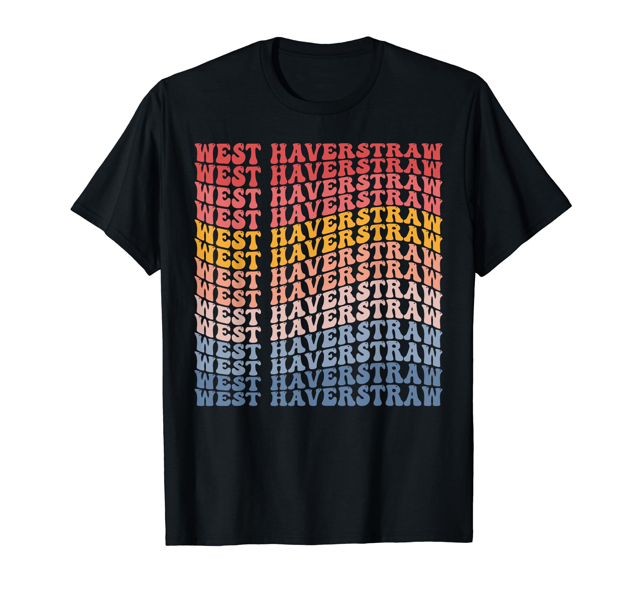 West Haverstraw City Groovy T-Shirt - Streetwear Style Unisex - T-Shirt, Sweatshirt, Hoodie