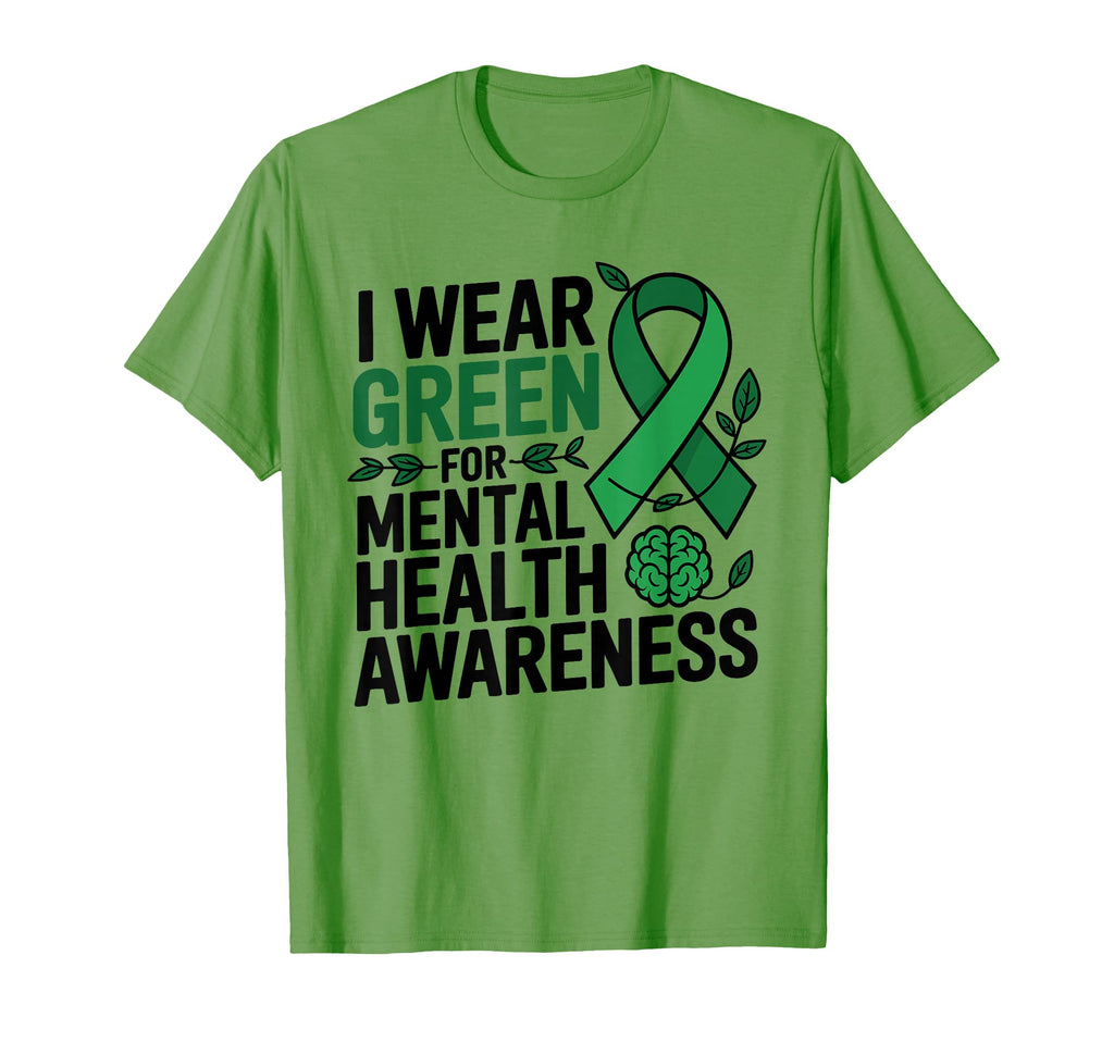 I Wear Green Mental Health T-Shirt - Fun Novelty Design Men Women - T-Shirt, Sweatshirt, Hoodie