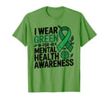 I Wear Green Mental Health T-Shirt - Fun Novelty Design Men Women - T-Shirt, Sweatshirt, Hoodie