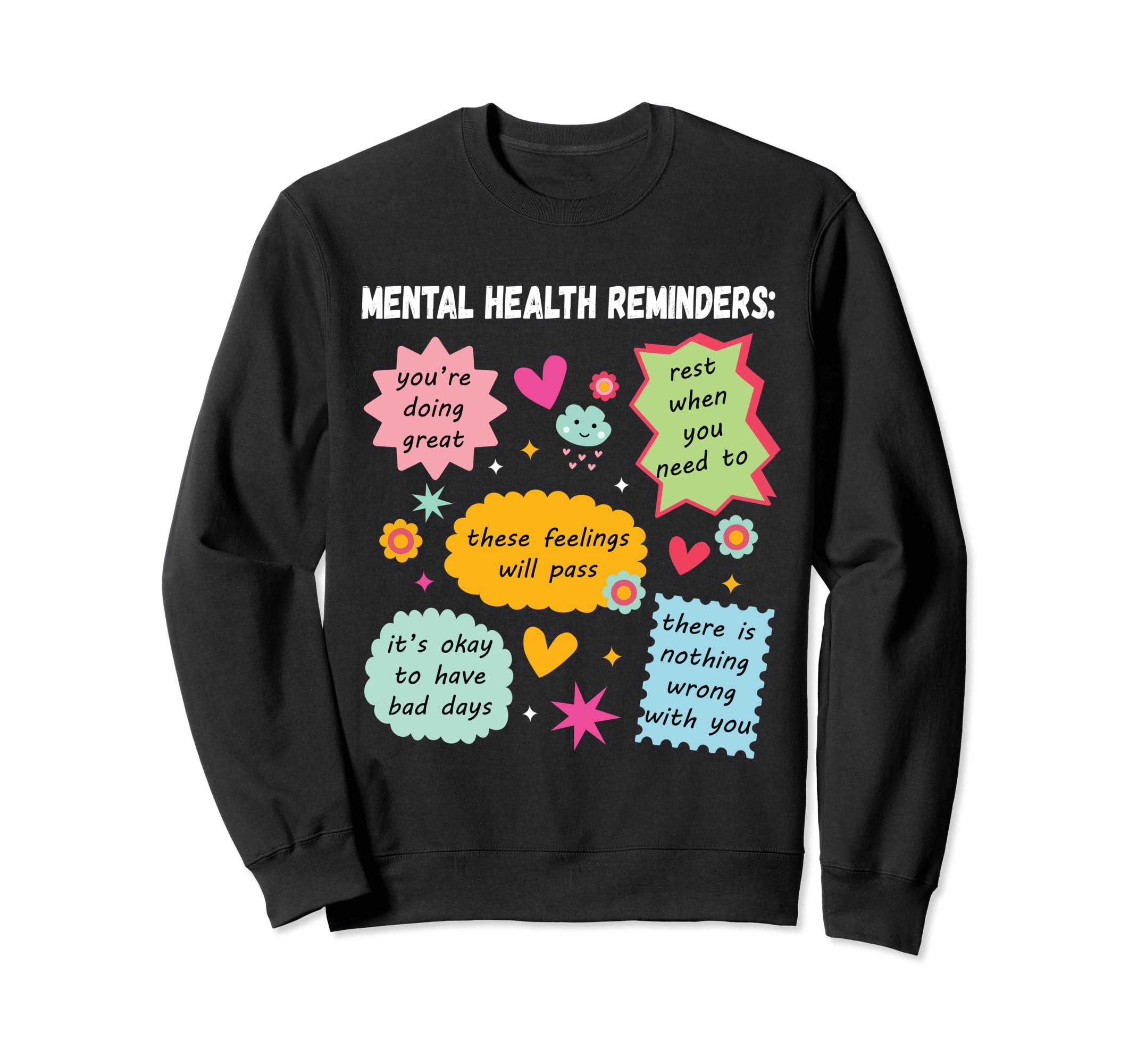 Mental Health Reminders Mental Sweatshirt - Fun Novelty Design Unisex - T-Shirt, Sweatshirt, Hoodie