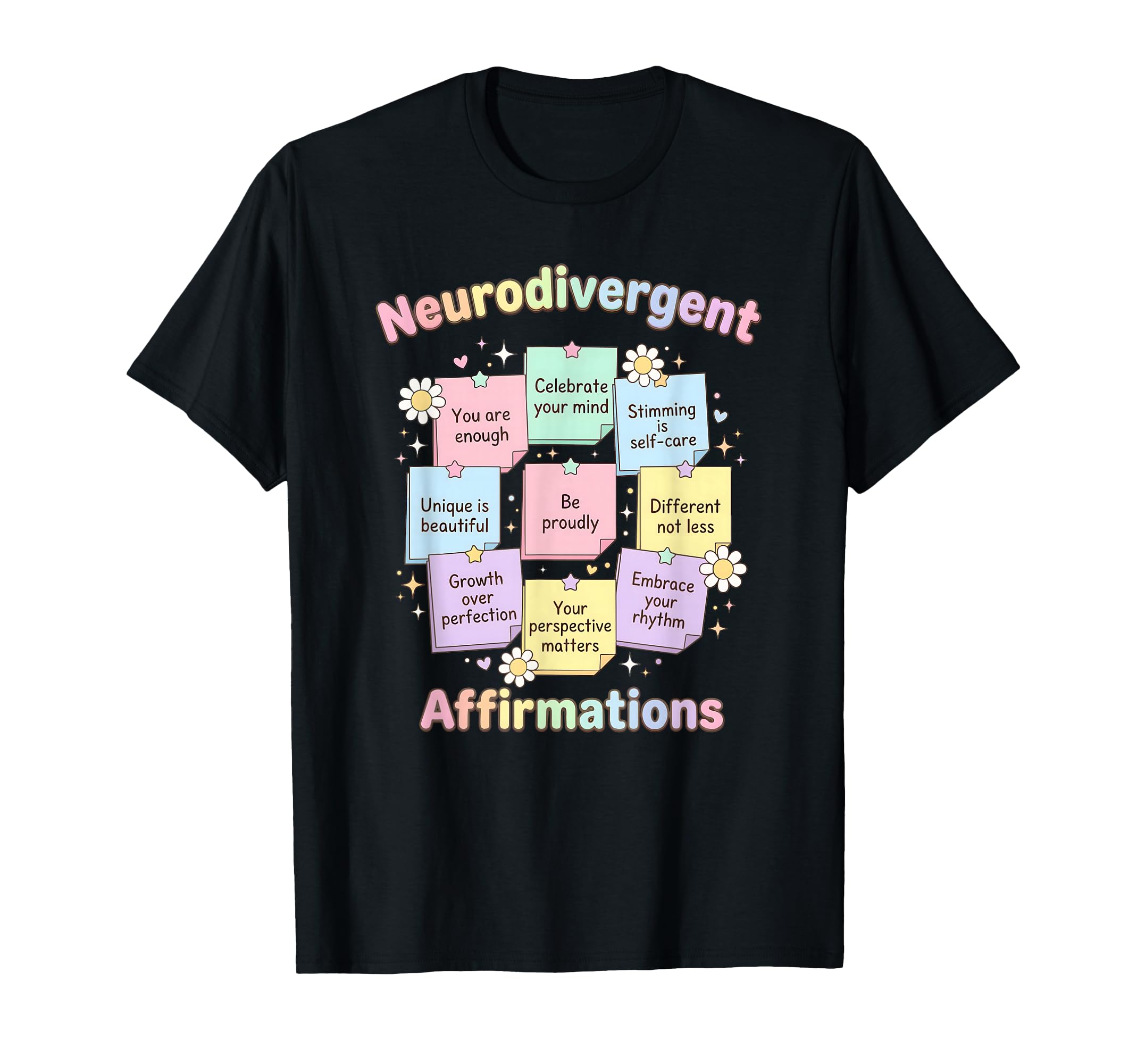Neurodivergent Affirmations Autism T-Shirt - Fun Novelty Design Unisex - T-Shirt, Sweatshirt, Hoodie