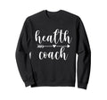 Fitness Health Coach Sweatshirt - Novelty Apparel for Adults - T-Shirt, Sweatshirt, Hoodie