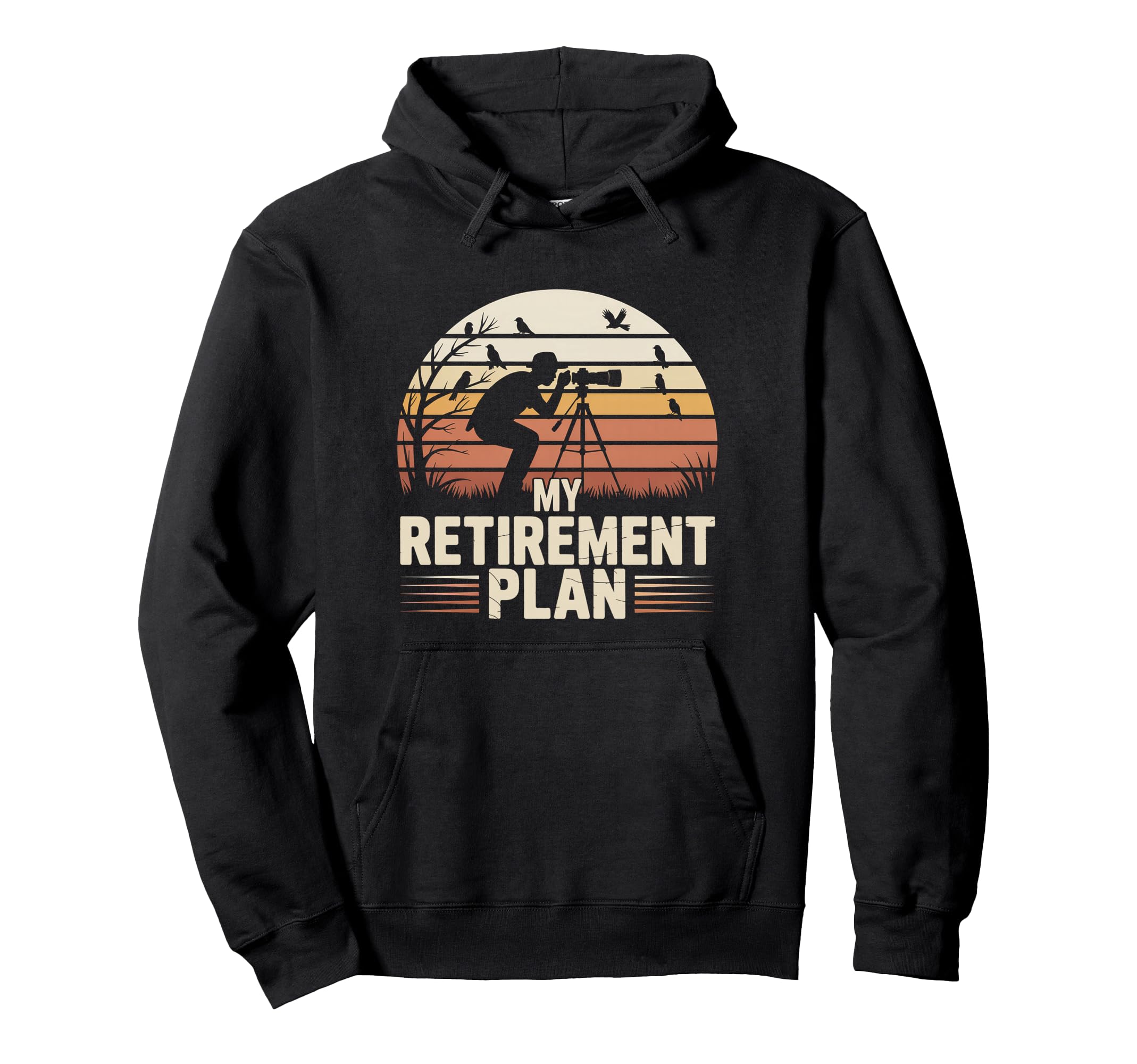 My Retirement Plan Bird Watching Sunset Hoodie - Unique Graphic for Adults - T-Shirt, Sweatshirt, Hoodie