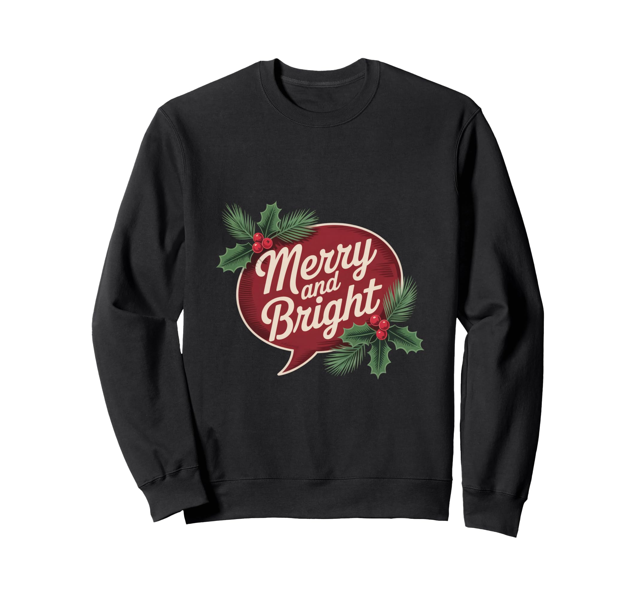 Merry And Bright Sweatshirt - Trendy Graphic Unisex - T-Shirt, Sweatshirt, Hoodie