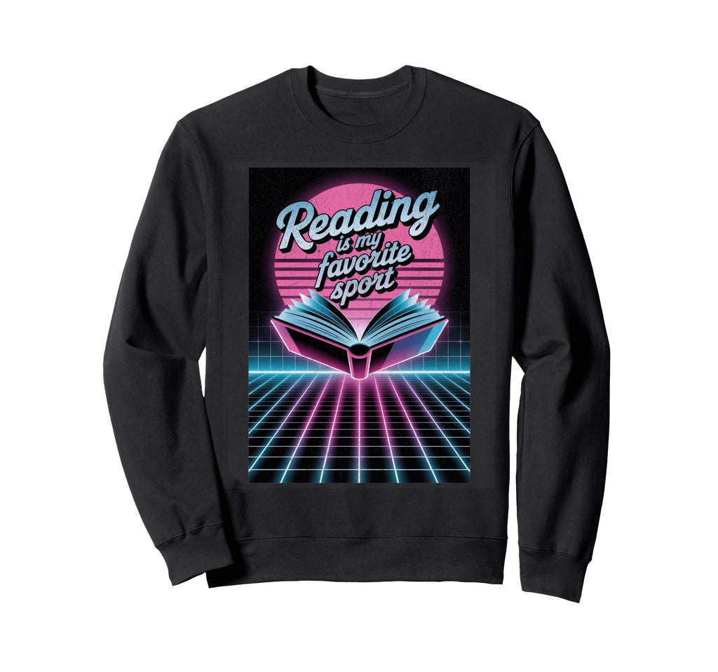 Reading Is My Favorite Sport Sweatshirt - Graphic Print for Adults - T-Shirt, Sweatshirt, Hoodie