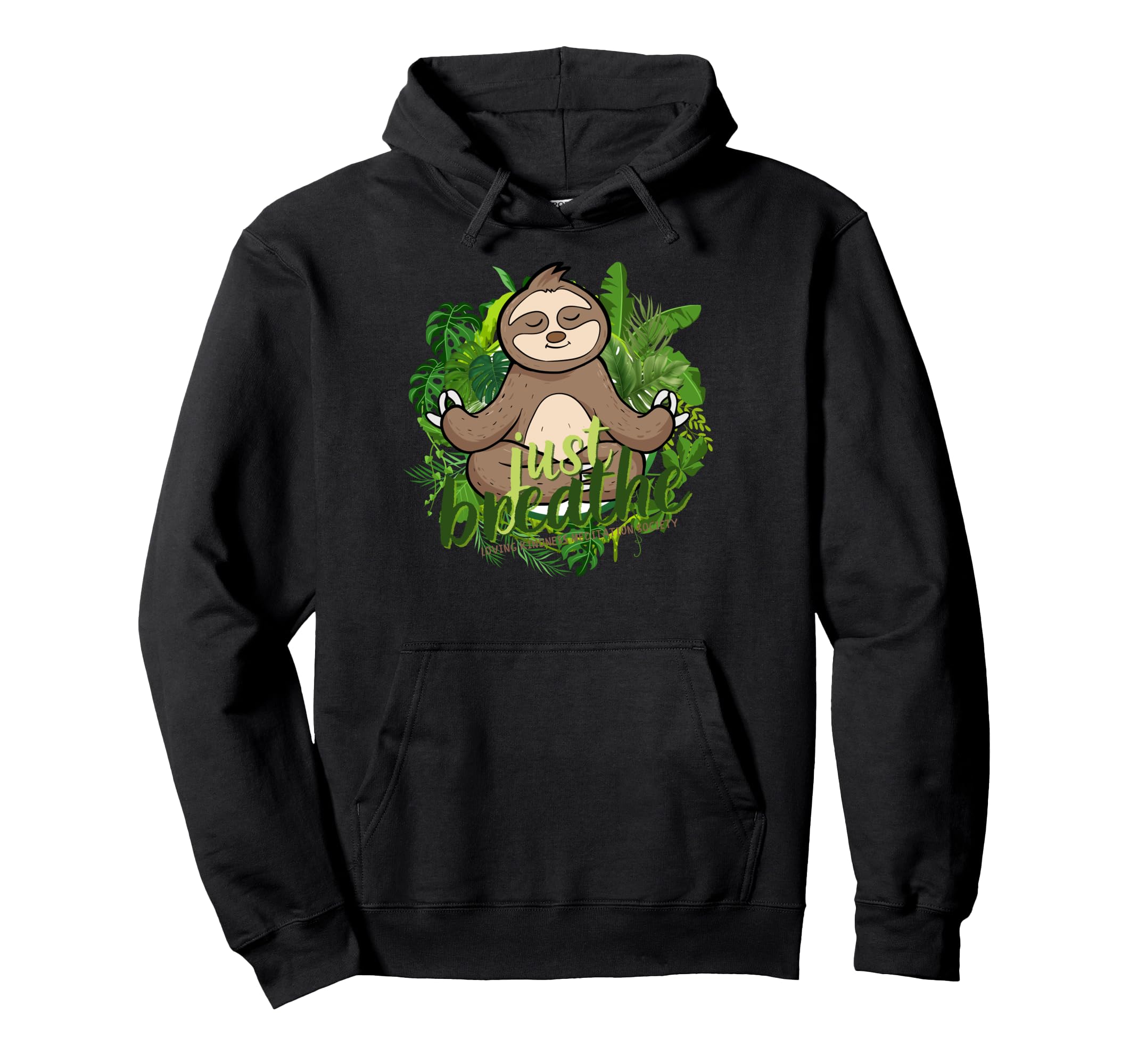 Happy Sloth Breath Mindfulness Compassion Hoodie - Streetwear Style Unisex - T-Shirt, Sweatshirt, Hoodie