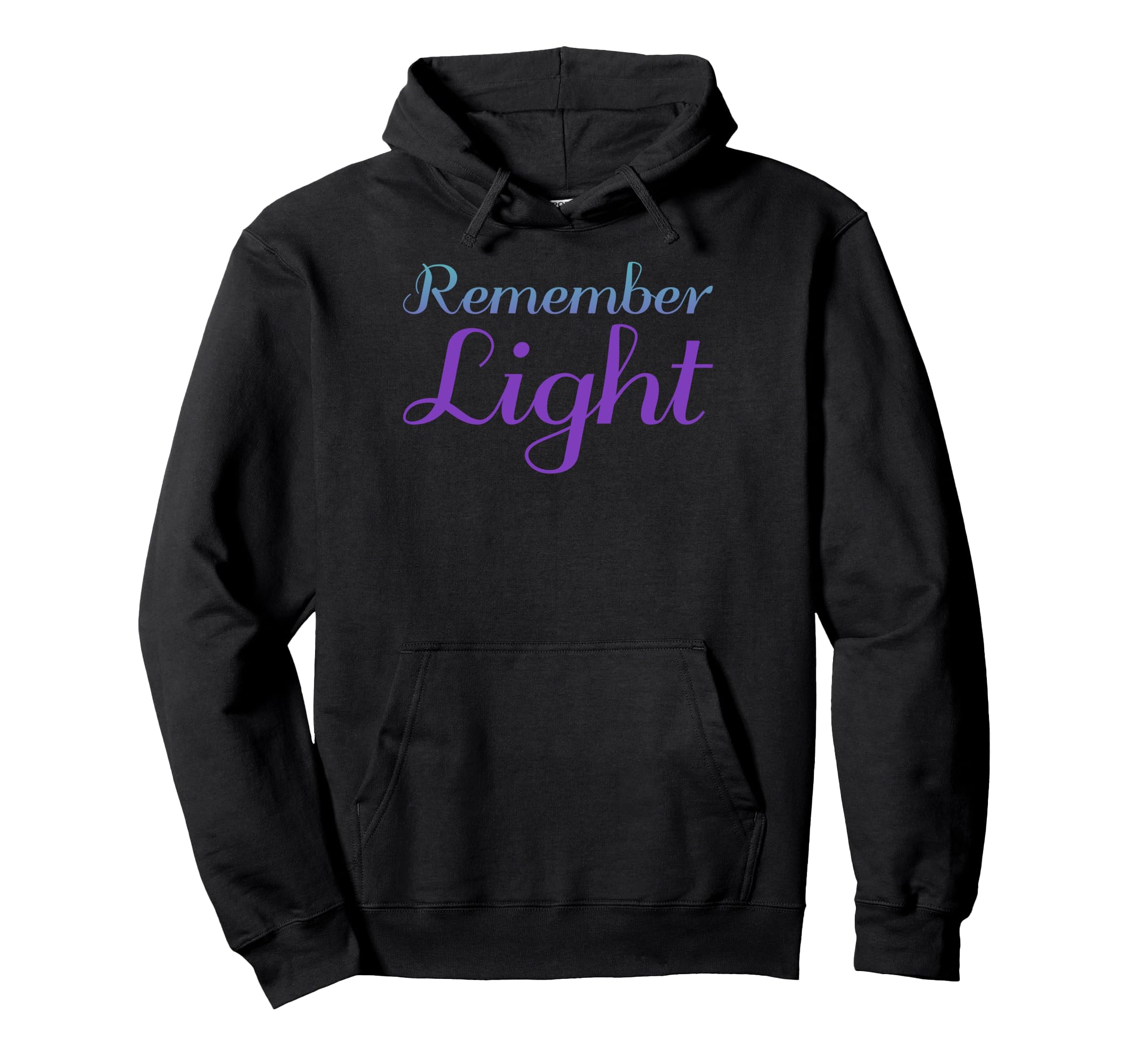 Remember Light Mental Health Awareness Hoodie - Graphic Print Unisex - T-Shirt, Sweatshirt, Hoodie