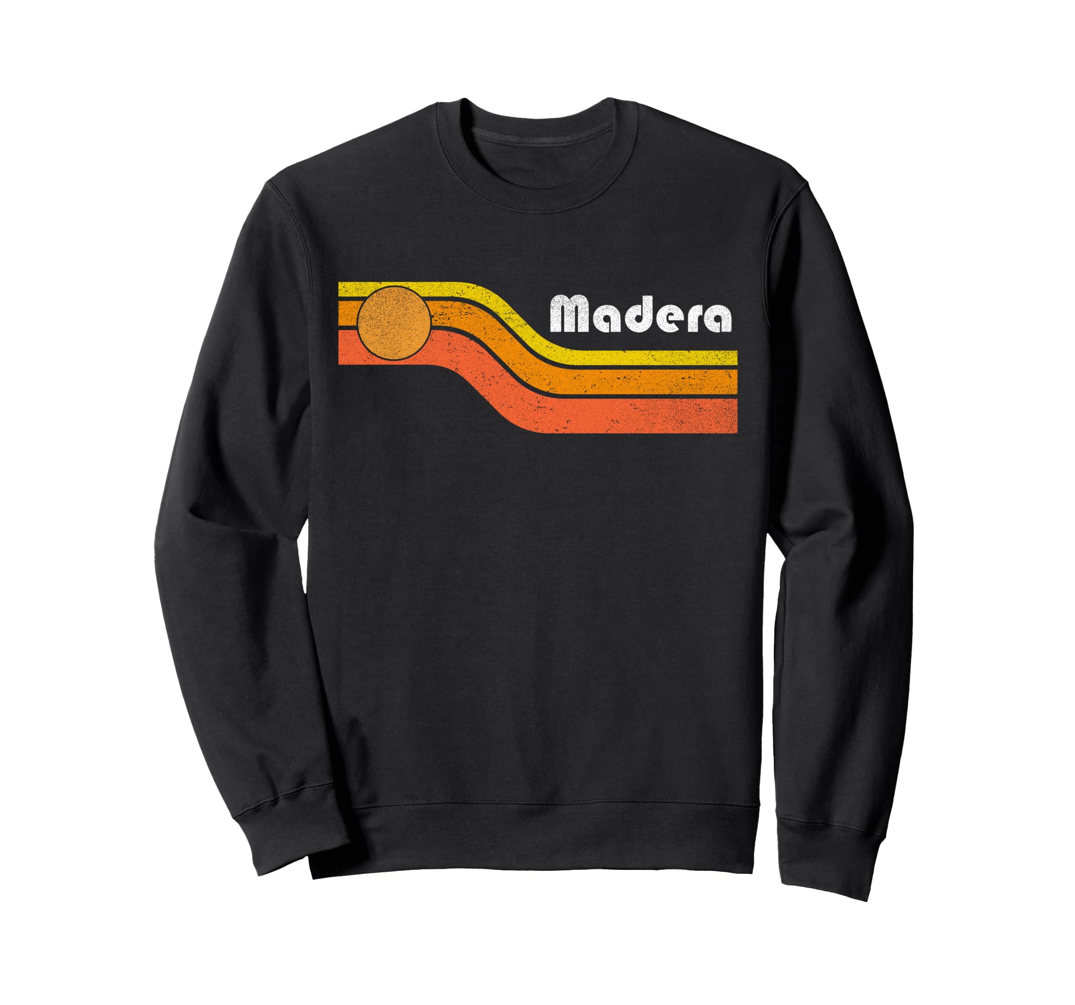 Madera 70S 80S Sweatshirt - Casual Everyday Wear Men Women - T-Shirt, Sweatshirt, Hoodie