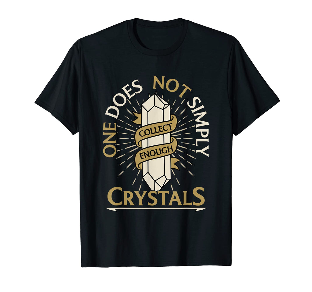 One Does Not Simply Collect Enough T-Shirt - Novelty Apparel for Adults - T-Shirt, Sweatshirt, Hoodie