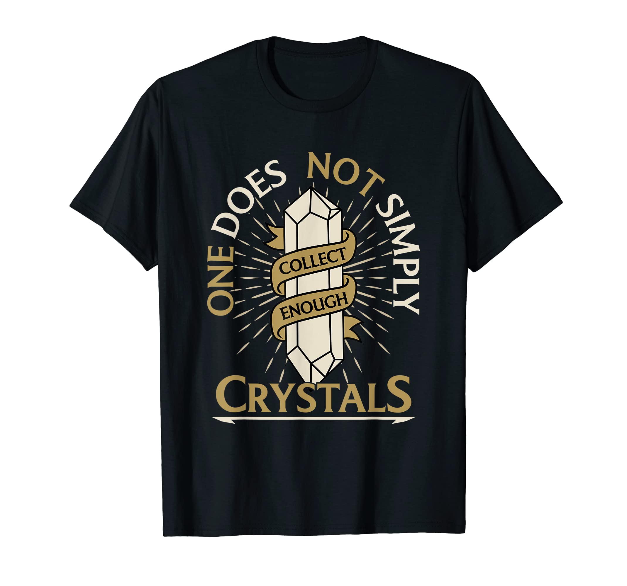 One Does Not Simply Collect Enough T-Shirt - Novelty Apparel for Adults - T-Shirt, Sweatshirt, Hoodie