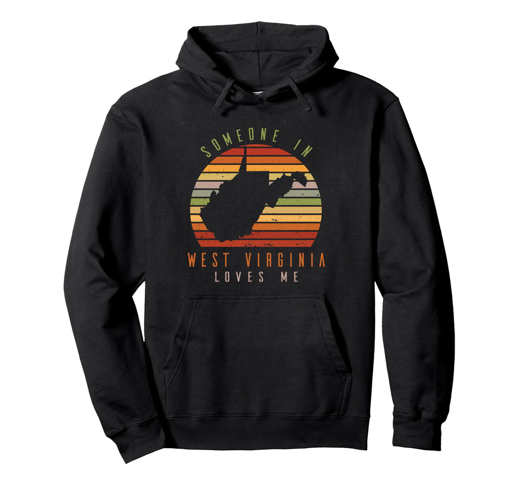 Someone West Virginia Loves Me State Hoodie - Custom Art Print Men Women - T-Shirt, Sweatshirt, Hoodie