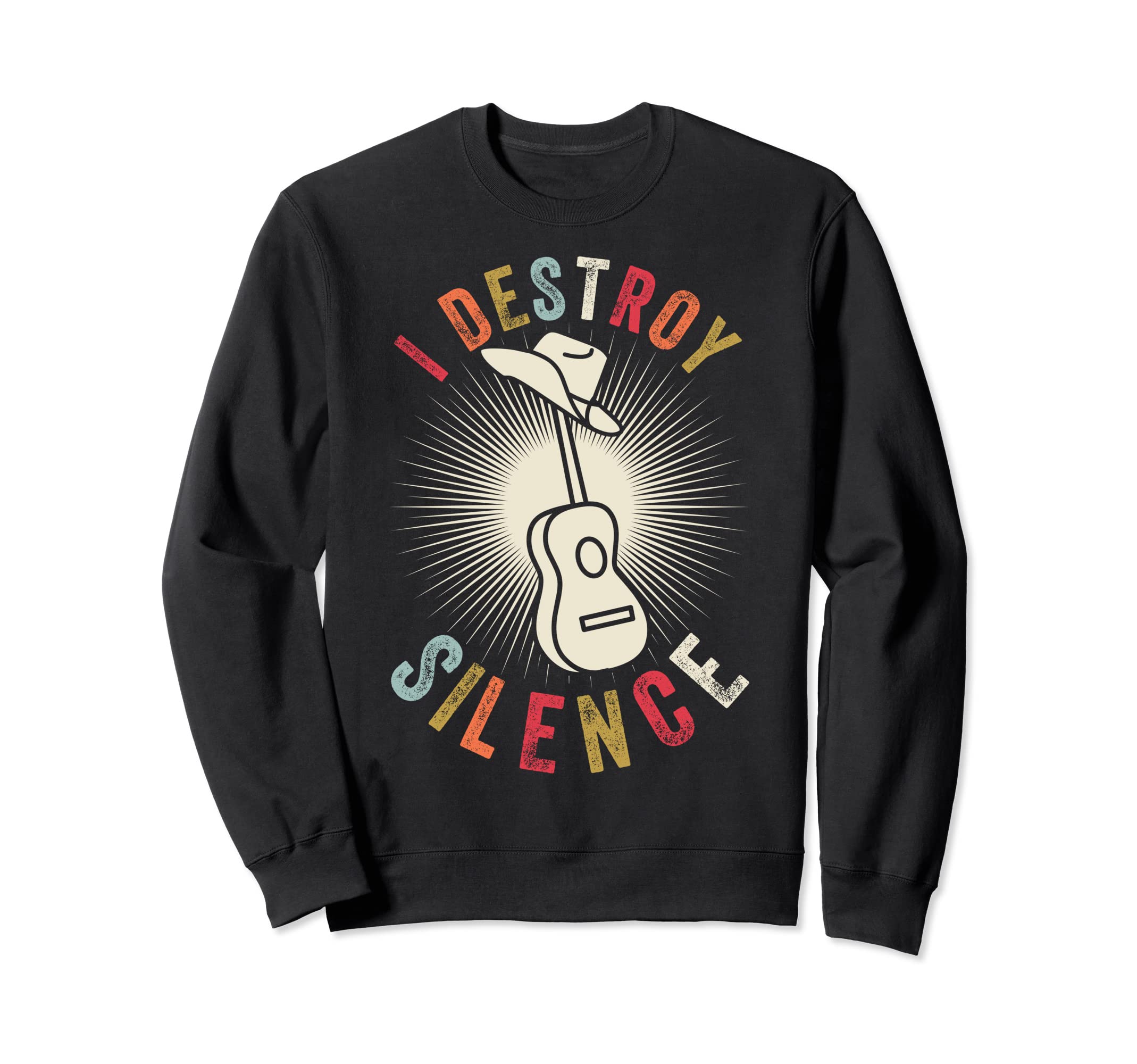 I Destroy Silence Instrument Western Sweatshirt - Graphic Print for Adults - T-Shirt, Sweatshirt, Hoodie