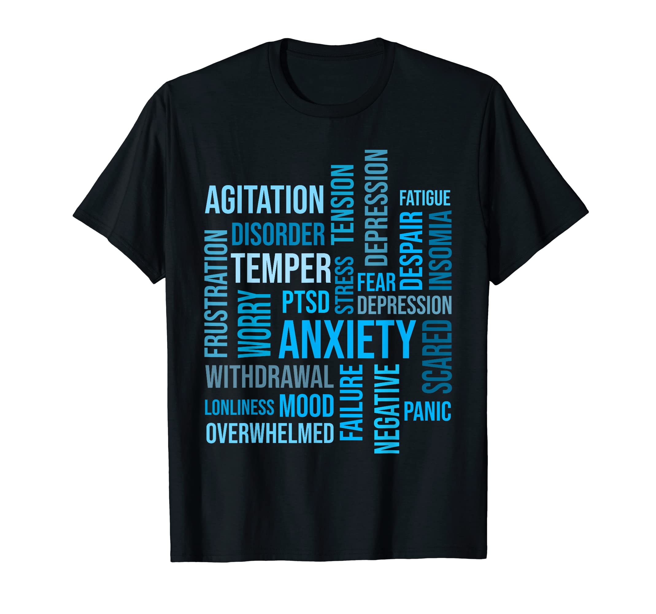Anxiety Depression Disorder Mental T-Shirt - Fun Novelty Design Unisex - T-Shirt, Sweatshirt, Hoodie
