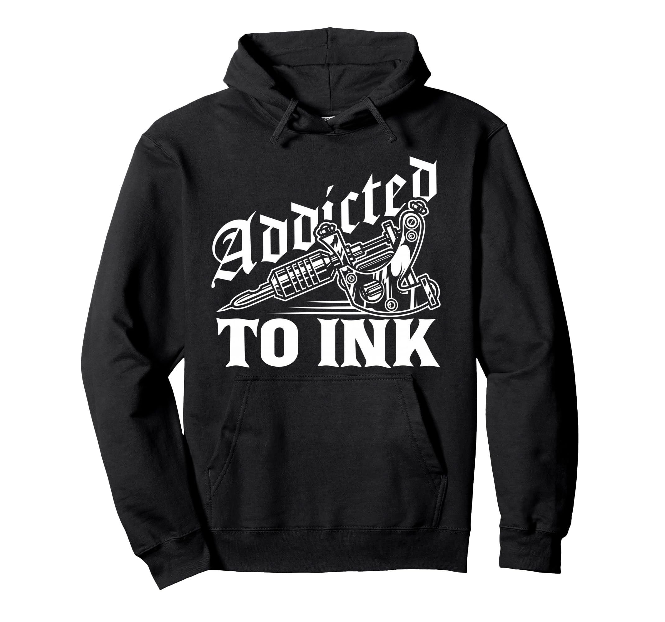 Addicted To Ink Tattoo Lover Tattoo Artist Hoodie - Trendy Graphic Unisex - T-Shirt, Sweatshirt, Hoodie