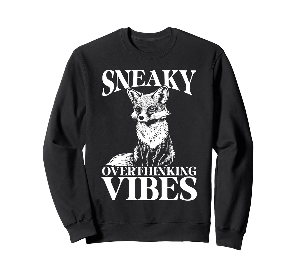 Sneaky Fox Overthinkers And Quiet Sweatshirt - Graphic Print for Adults - T-Shirt, Sweatshirt, Hoodie