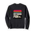 Catching Fish Sunset Fishing Typography Sweatshirt - Unique Graphic Unisex - T-Shirt, Sweatshirt, Hoodie