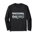 Professional Overthinker Funny T-Shirt - Graphic Print for Adults - T-Shirt, Sweatshirt, Hoodie