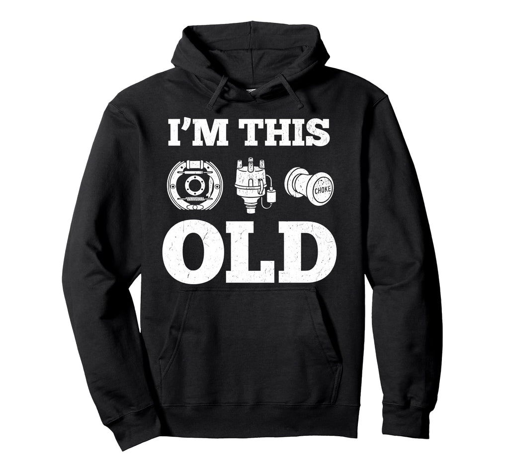 Im This Old Funny Car Parts Mechanic Hoodie - Aesthetic Graphic for Adults - T-Shirt, Sweatshirt, Hoodie