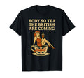 Body So Tea British Are Coming T-Shirt - Custom Art Print for Adults - T-Shirt, Sweatshirt, Hoodie