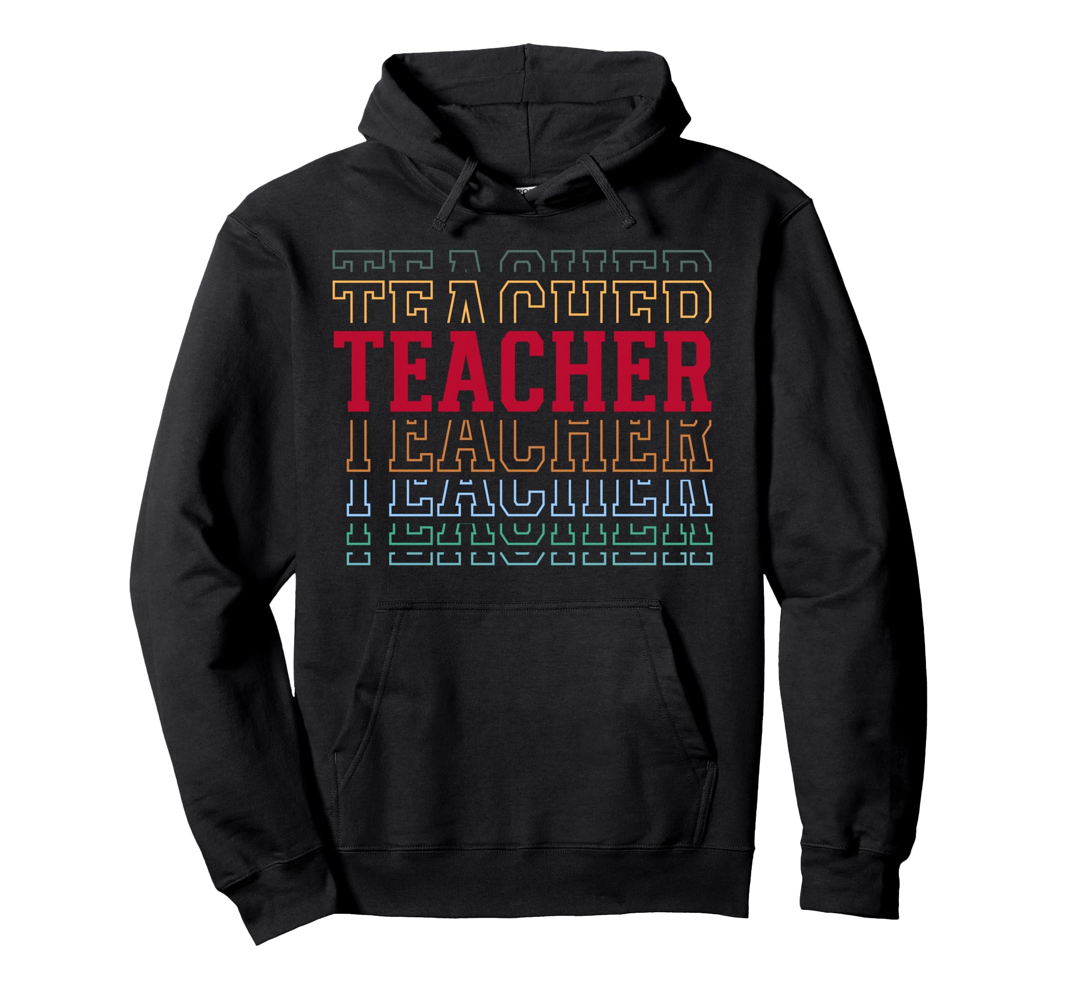 Teacher Funny Layered Text Teaching Hoodie - Graphic Print Unisex - T-Shirt, Sweatshirt, Hoodie