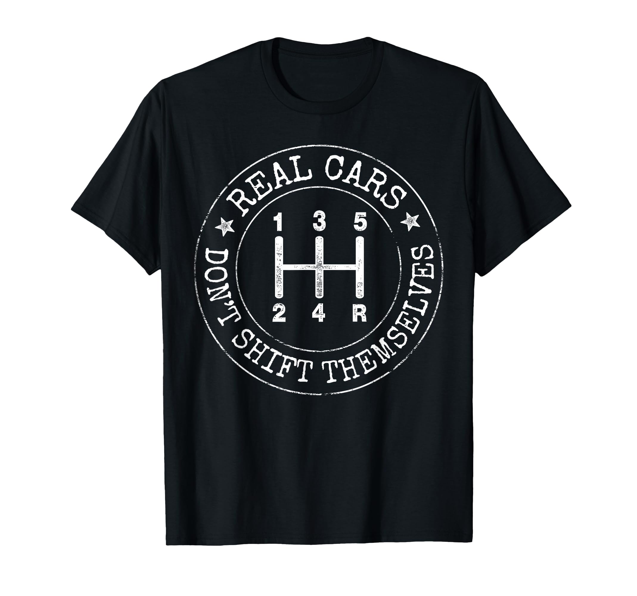 Real Cars Dont Shift Themselves Manual Gear T-Shirt - Graphic Print Unisex - T-Shirt, Sweatshirt, Hoodie