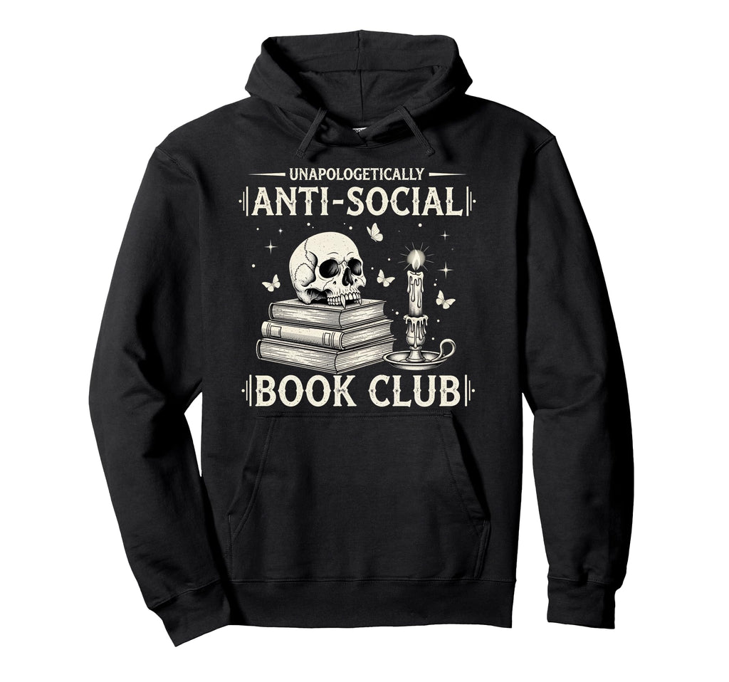Unapologetically Anti Social Book Hoodie - Custom Art Print for Adults - T-Shirt, Sweatshirt, Hoodie