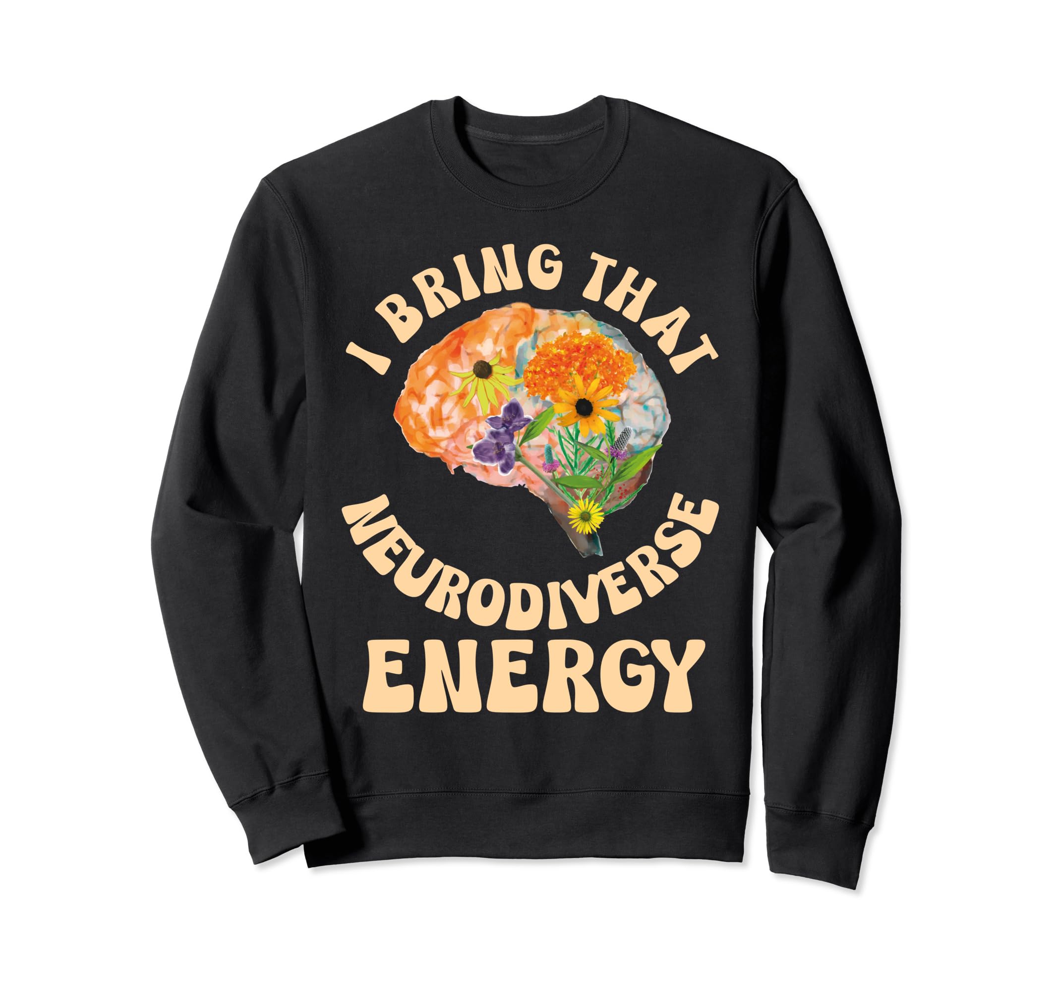 Neurodiverse Energy Autism Awareness Sweatshirt - Novelty Apparel Unisex - T-Shirt, Sweatshirt, Hoodie