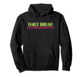 Daily Bread Positive Affirmation To Hoodie - Aesthetic Graphic Men Women - T-Shirt, Sweatshirt, Hoodie