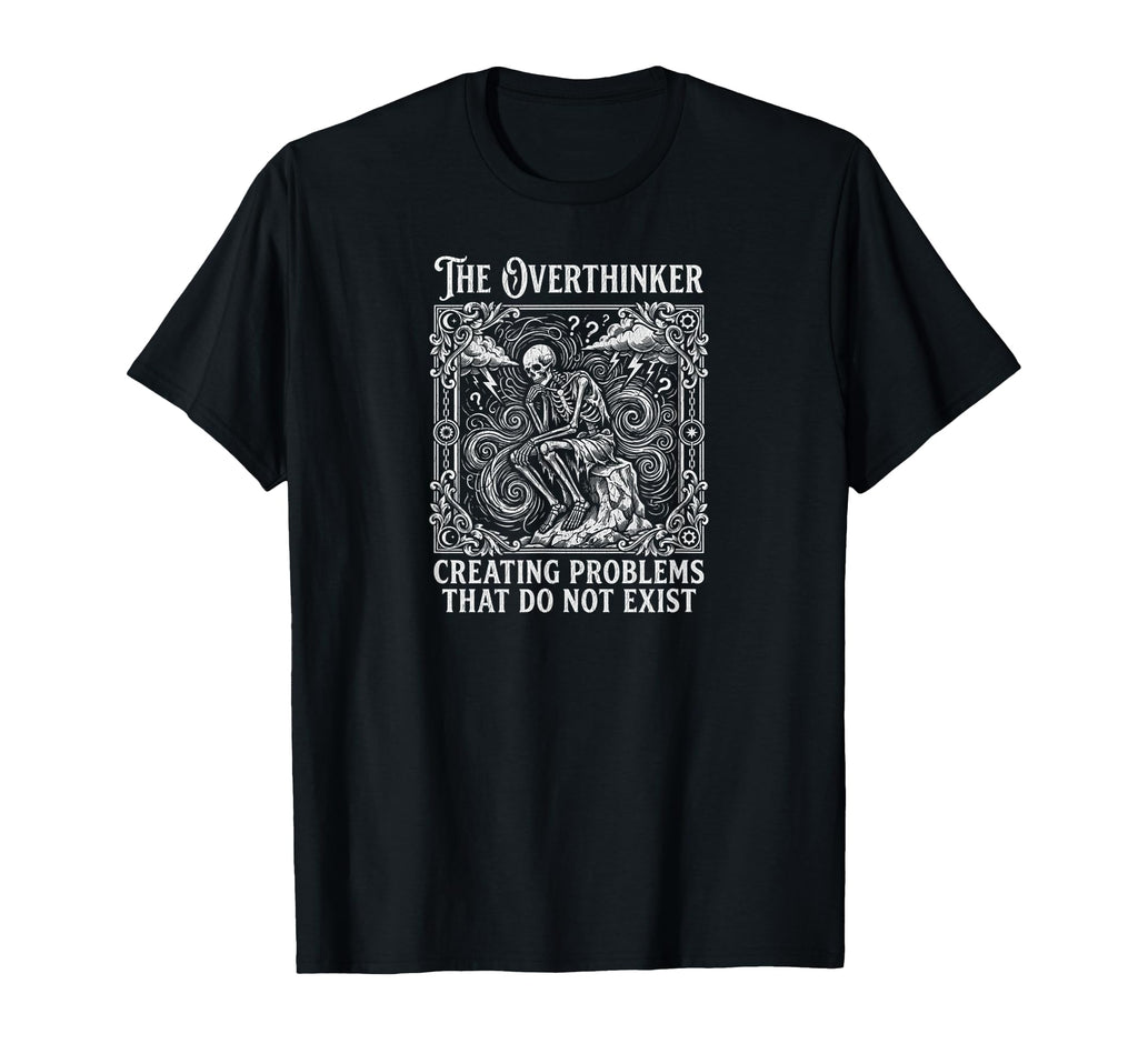 Funny Overthinker Creating Problems T-Shirt - Trendy Graphic for Adults - T-Shirt, Sweatshirt, Hoodie