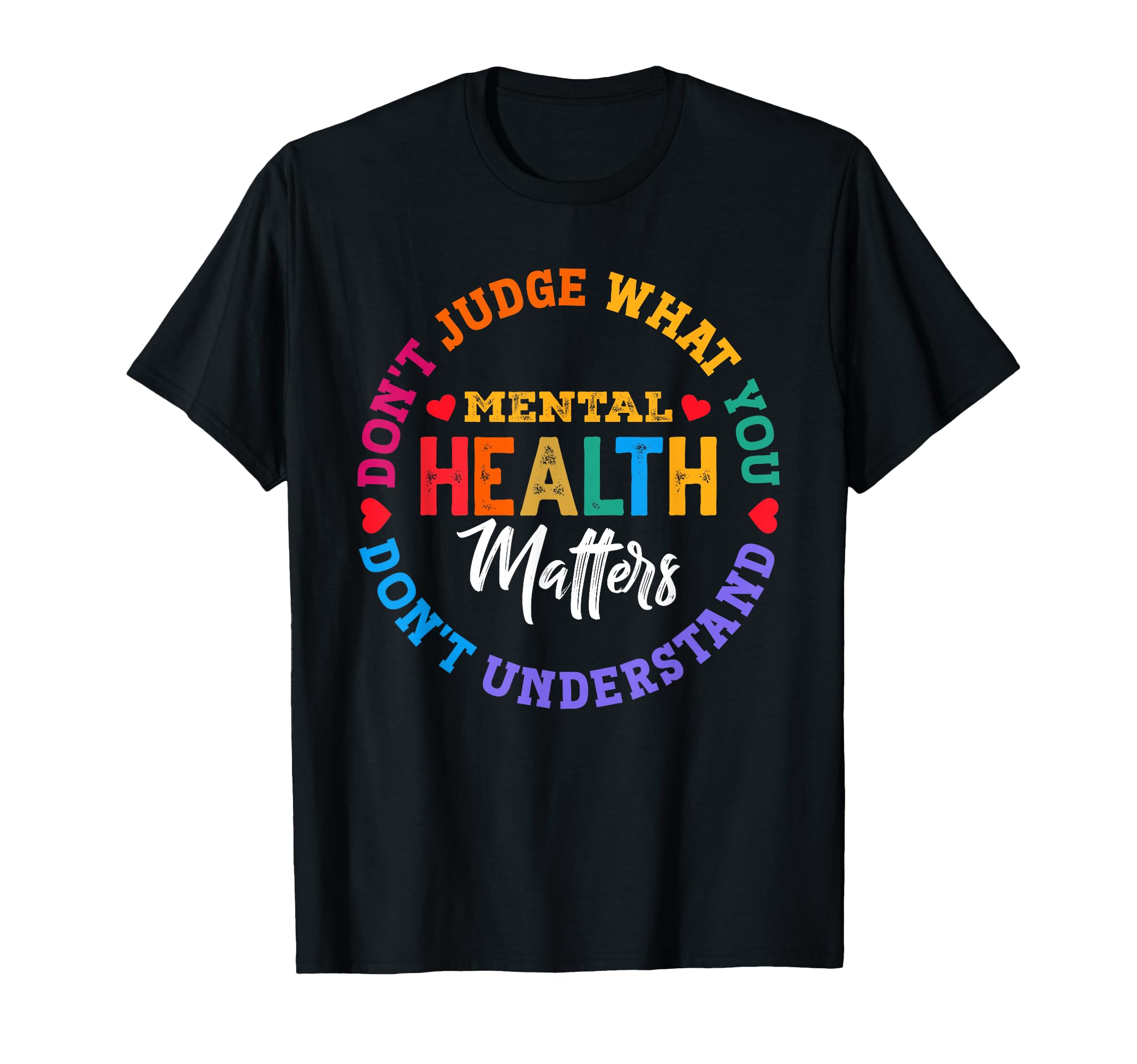You Dont Understand Mental Health T-Shirt - Trendy Graphic for Adults - T-Shirt, Sweatshirt, Hoodie