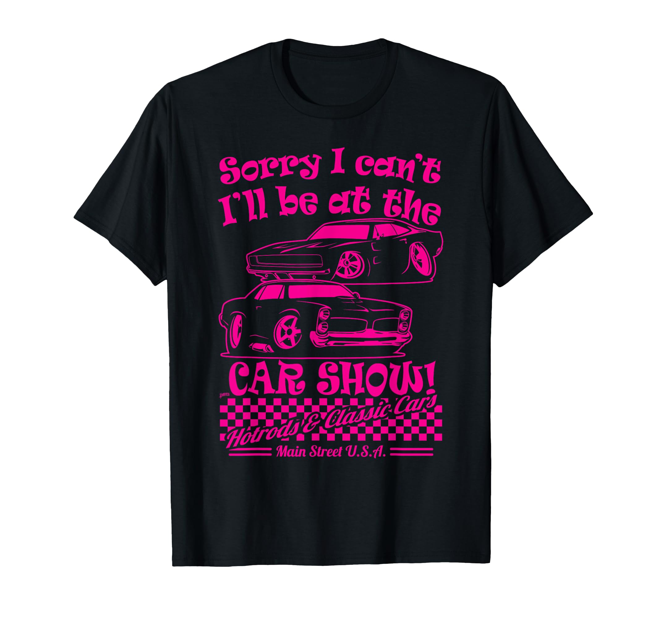 Sorry I Cant Ill Be Car Show Fun Car T-Shirt - Graphic Print for Adults - T-Shirt, Sweatshirt, Hoodie