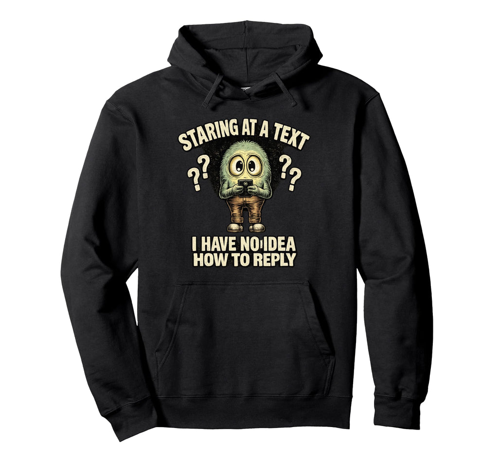 Staring Text Funny Meme Introvert Texting Hoodie - Trendy Graphic Unisex - T-Shirt, Sweatshirt, Hoodie