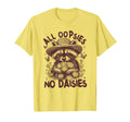 All Oopsies No Daisies Raccoon T-Shirt - Aesthetic Graphic for Adults - T-Shirt, Sweatshirt, Hoodie
