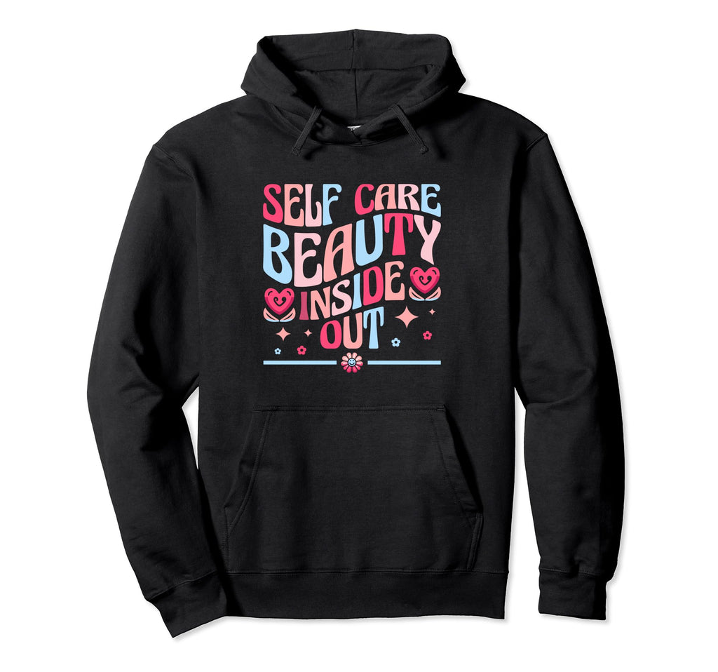 Funny Self Care Love Wellness Mental Hoodie - Minimalist Print for Adults - T-Shirt, Sweatshirt, Hoodie