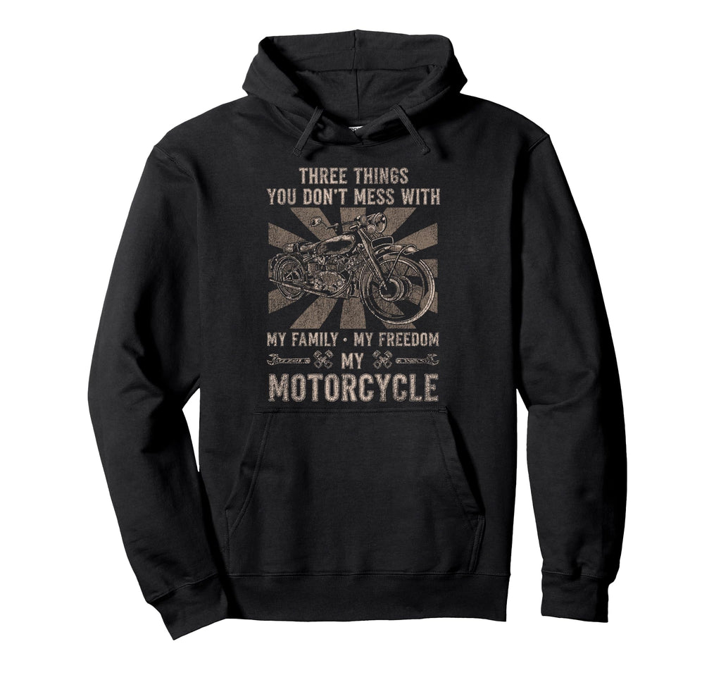 Motorcycle Biker Three Things You Dont Hoodie - Streetwear Style Men Women - T-Shirt, Sweatshirt, Hoodie
