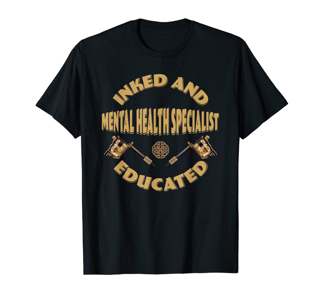 Inked And Educated Mental Health T-Shirt - Fun Novelty Design for Adults - T-Shirt, Sweatshirt, Hoodie