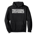 Professional Thinker Hoodie - Aesthetic Graphic for Adults - T-Shirt, Sweatshirt, Hoodie
