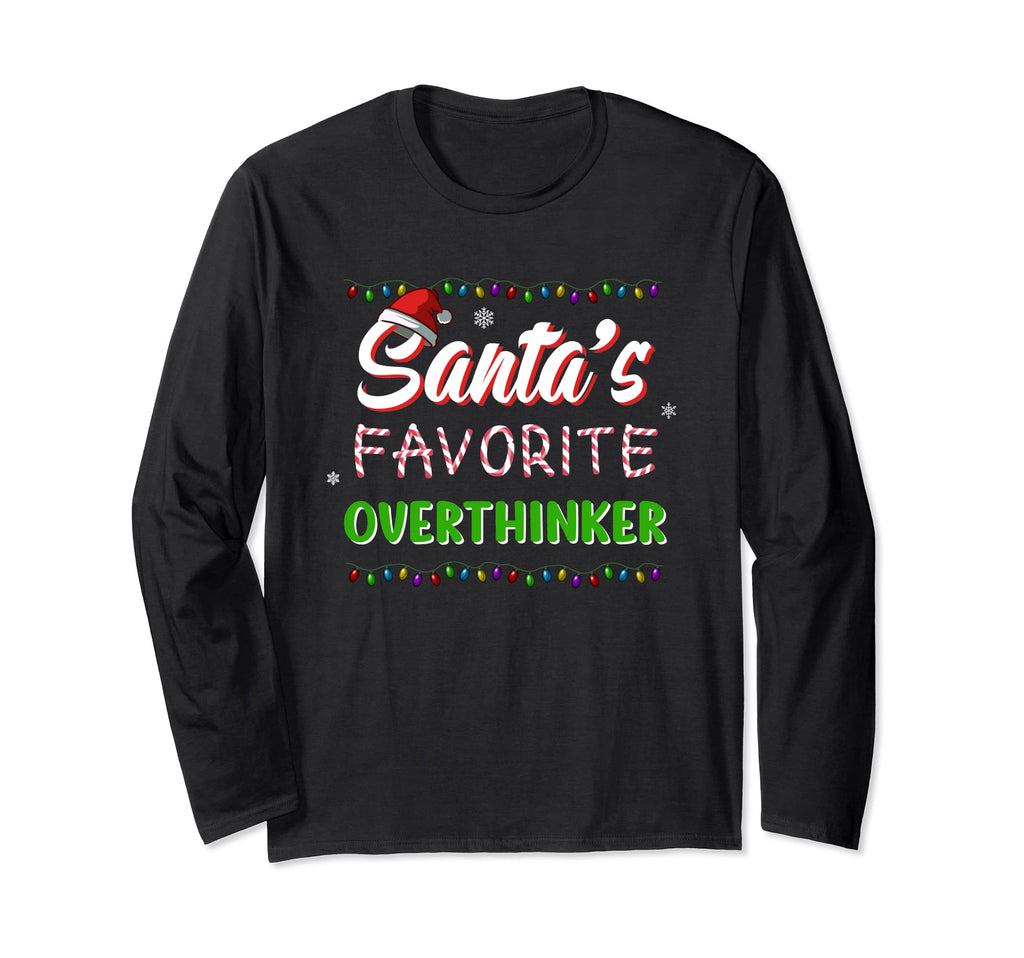 Santas Favorite Overthinker Santa Hat T-Shirt - Novelty Apparel for Adults - T-Shirt, Sweatshirt, Hoodie
