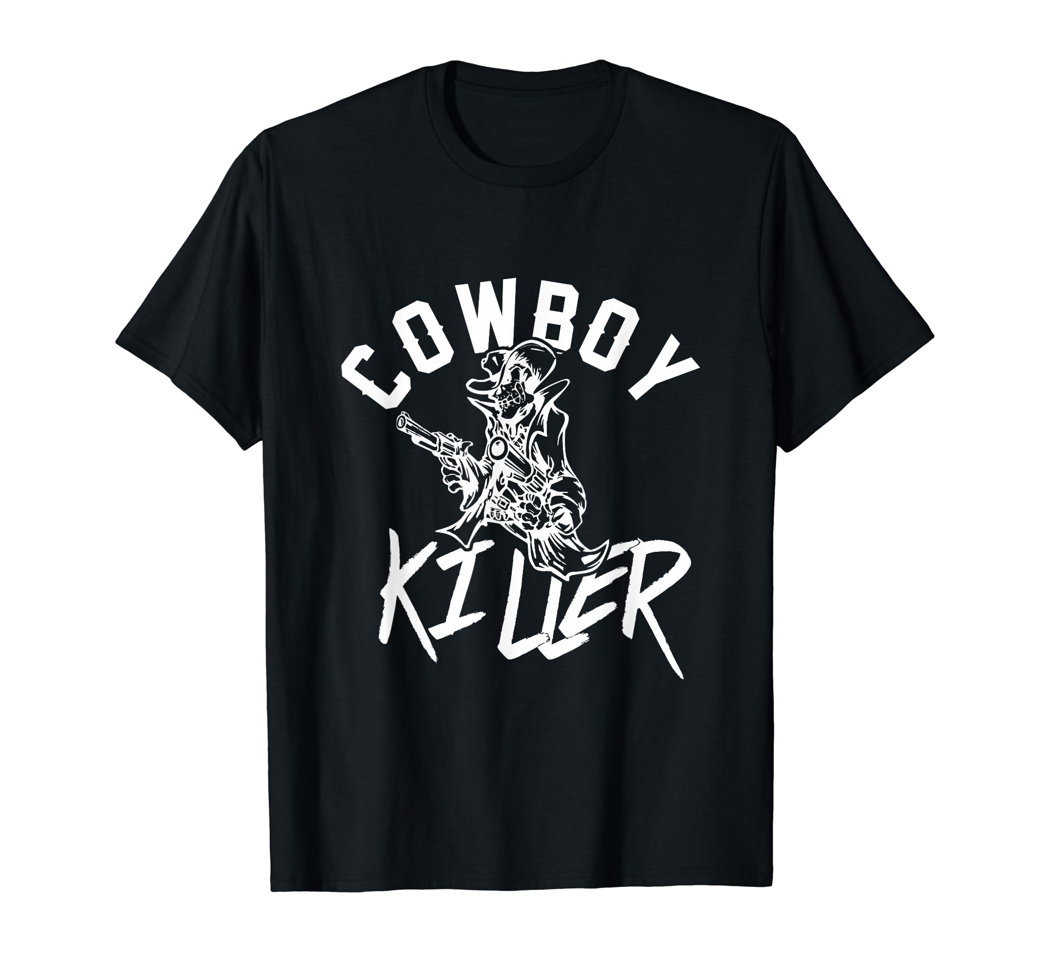 Cowboy Killer Cowboy Gifts Cowboy T-Shirt - Graphic Print for Adults - T-Shirt, Sweatshirt, Hoodie