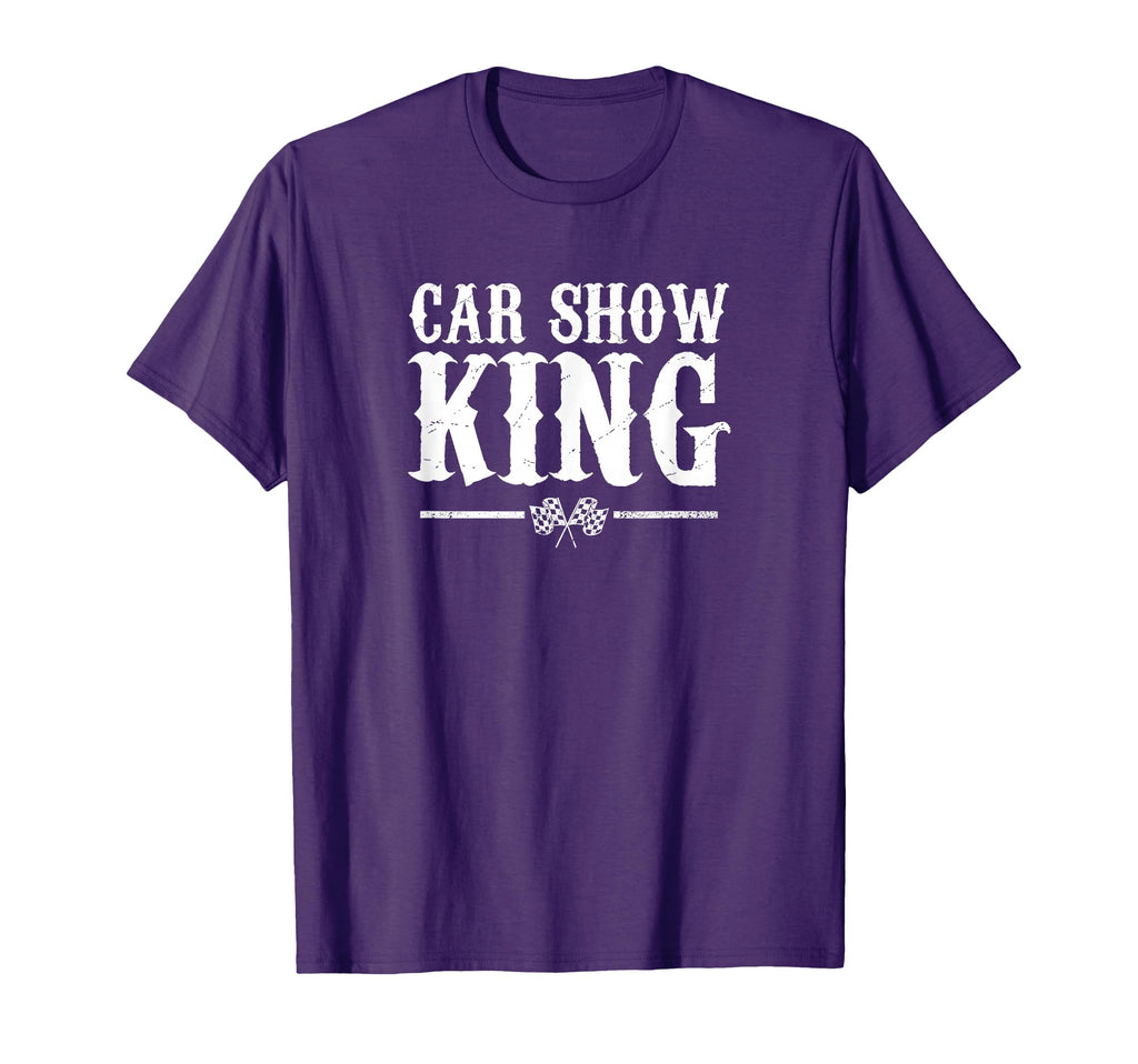 Car Show King T-Shirt - Streetwear Style Men Women - T-Shirt, Sweatshirt, Hoodie
