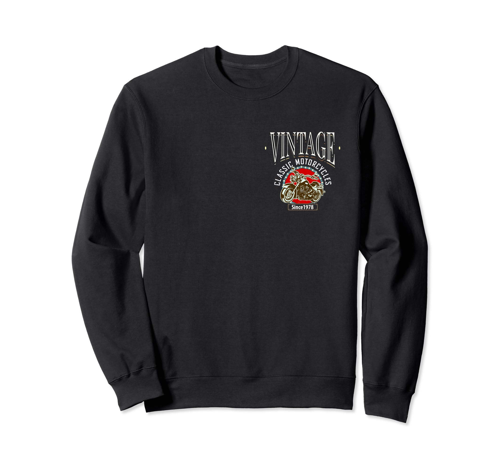 Motorcycles Since 1978 Birthday Gift Sweatshirt - Fun Novelty Design Unisex - T-Shirt, Sweatshirt, Hoodie