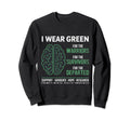 I Wear Green Mental Health Awareness And Sweatshirt - Graphic Print Unisex - T-Shirt, Sweatshirt, Hoodie