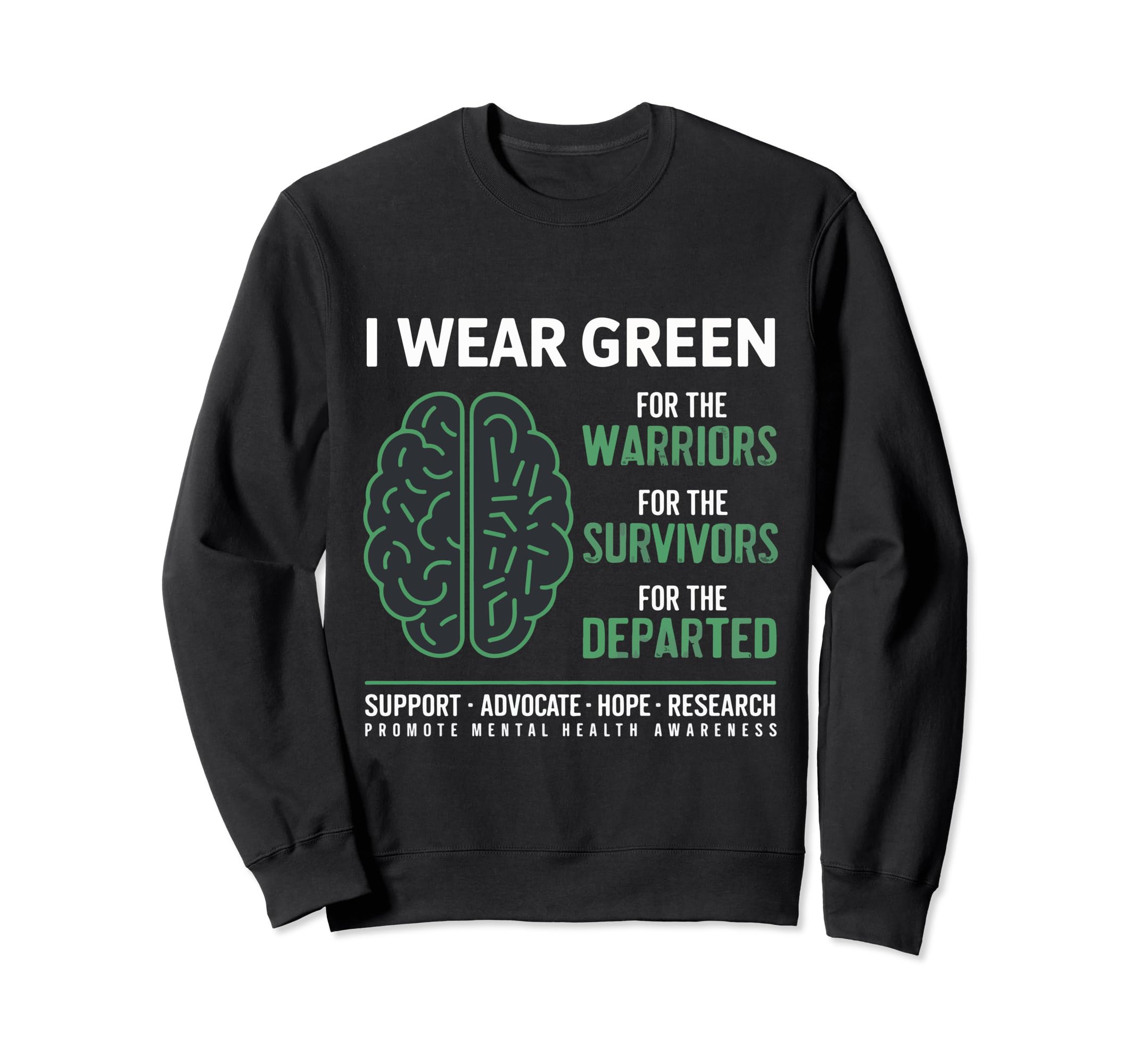 I Wear Green Mental Health Awareness And Sweatshirt - Graphic Print Unisex - T-Shirt, Sweatshirt, Hoodie