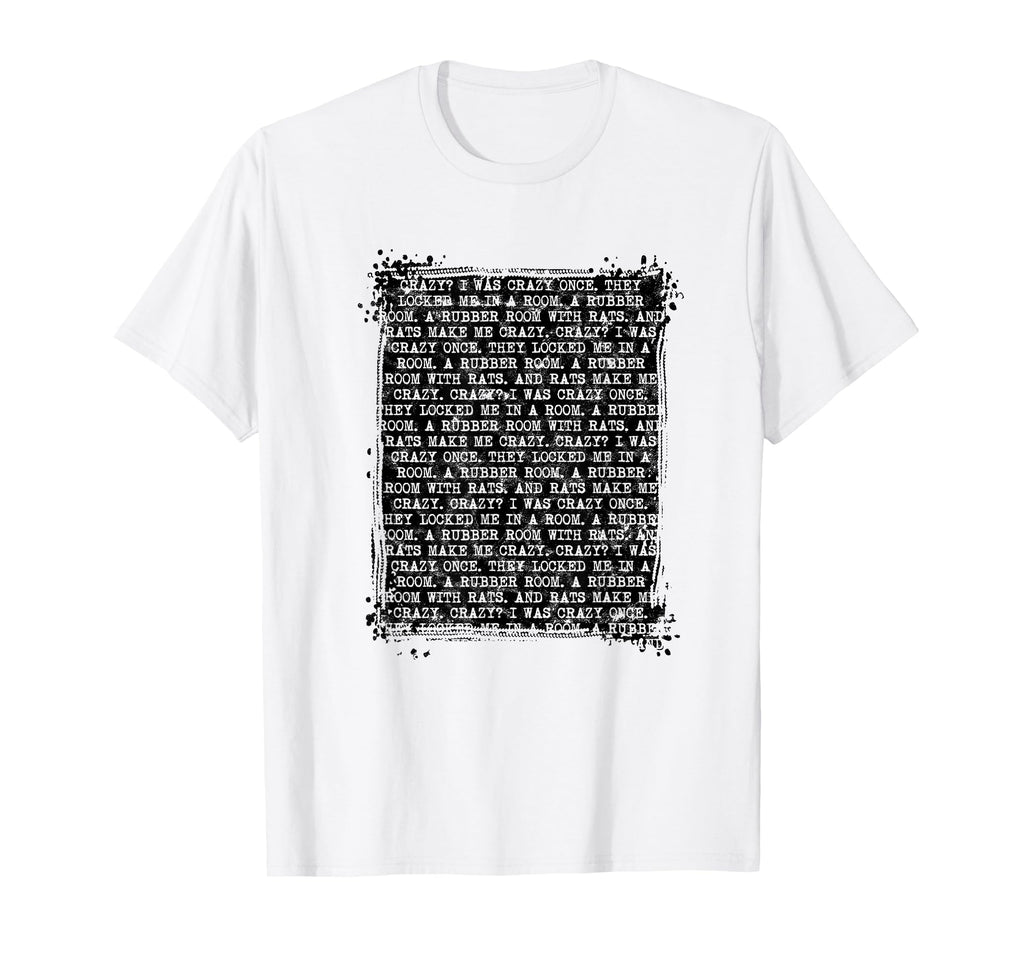 Make Me Crazy Crazy I Was Crazy Once Mental T-Shirt - Graphic Print Unisex - T-Shirt, Sweatshirt, Hoodie