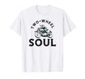 Two Wheel Soul Motorcycle Cafe Rider T-Shirt - Casual Everyday Wear Unisex - T-Shirt, Sweatshirt, Hoodie