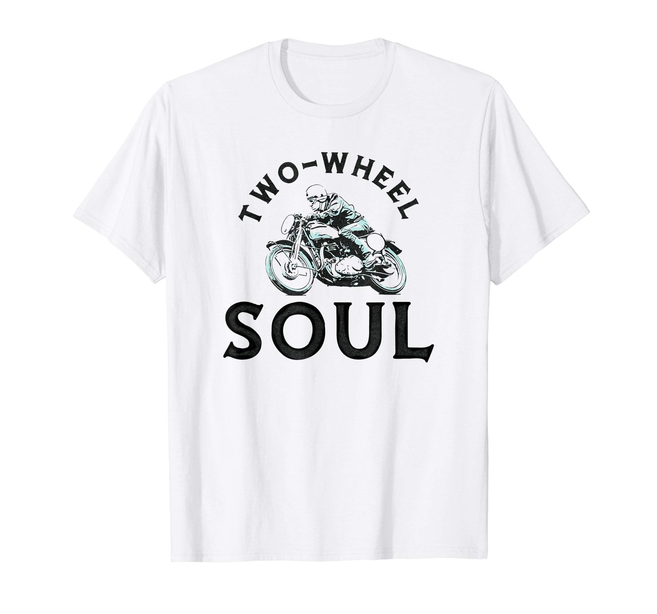Two Wheel Soul Motorcycle Cafe Rider T-Shirt - Casual Everyday Wear Unisex - T-Shirt, Sweatshirt, Hoodie