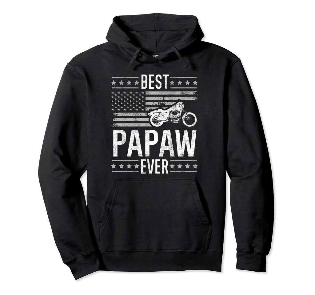 Best Papaw Ever Motorcycle American Hoodie - Streetwear Style Men Women - T-Shirt, Sweatshirt, Hoodie