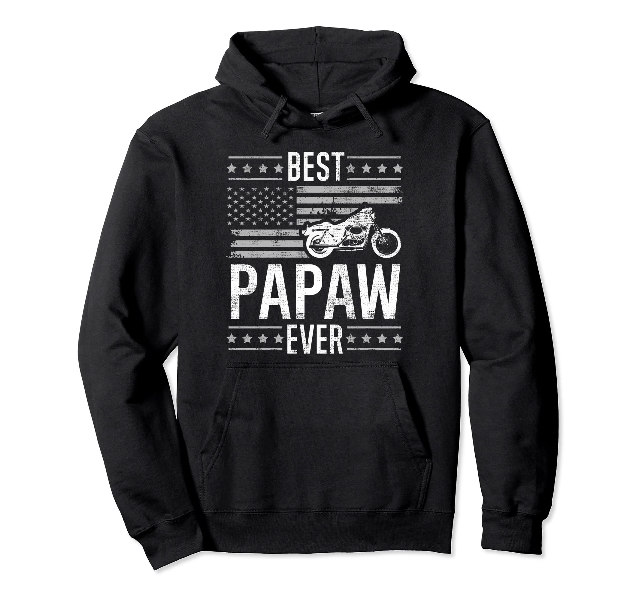 Best Papaw Ever Motorcycle American Hoodie - Streetwear Style Men Women - T-Shirt, Sweatshirt, Hoodie