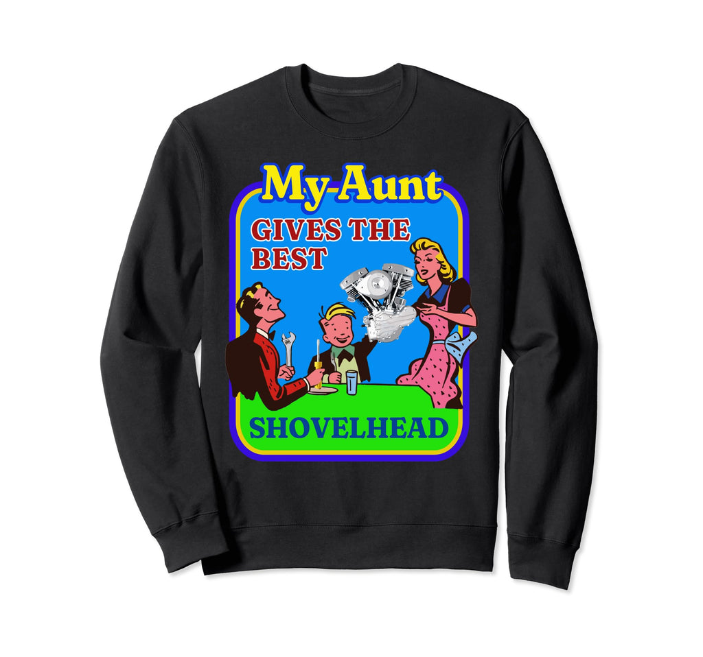 My Aunt Give Best Hd Shovelhead Sweatshirt - Fun Novelty Design for Adults - T-Shirt, Sweatshirt, Hoodie