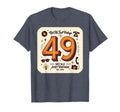 Birthday Gift 49 Not Old Just T-Shirt - Casual Everyday Wear Men Women - T-Shirt, Sweatshirt, Hoodie